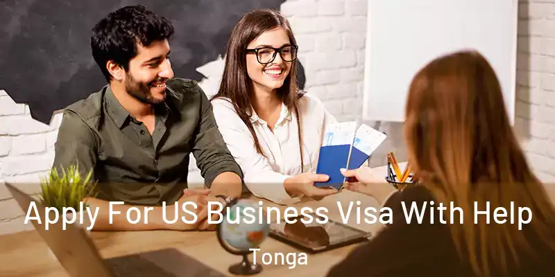  Apply For US Business Visa With Help Tonga