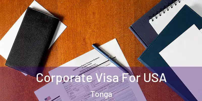  Corporate Visa For USA Tonga