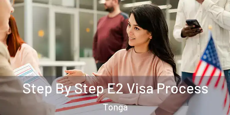  Step By Step E2 Visa Process Tonga