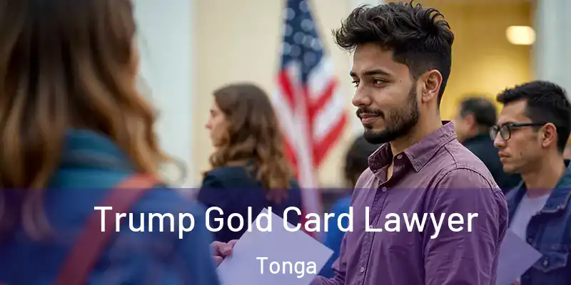  Trump Gold Card Lawyer Tonga