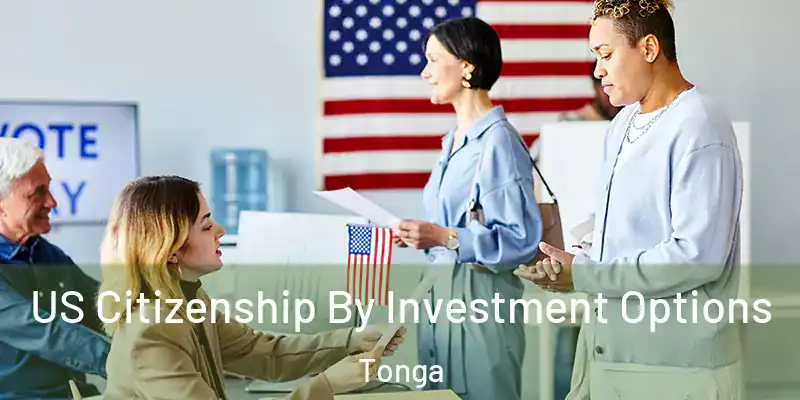  US Citizenship By Investment Options Tonga