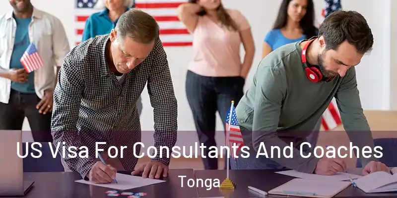  US Visa For Consultants And Coaches Tonga