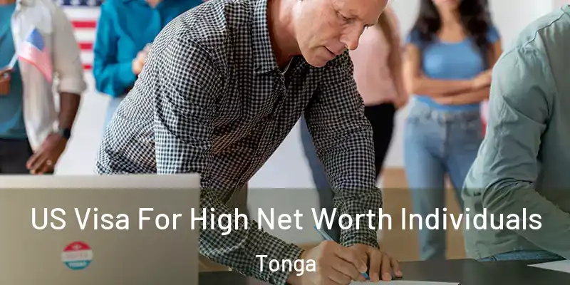  US Visa For High Net Worth Individuals Tonga