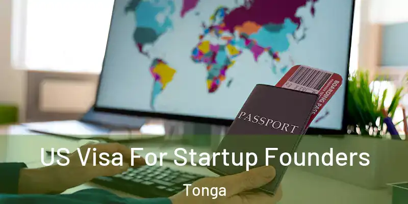  US Visa For Startup Founders Tonga