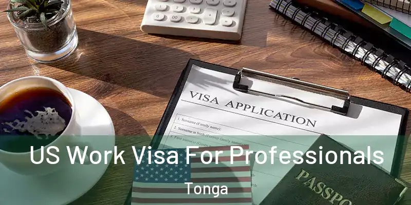  US Work Visa For Professionals Tonga