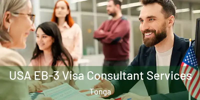  USA EB-3 Visa Consultant Services Tonga